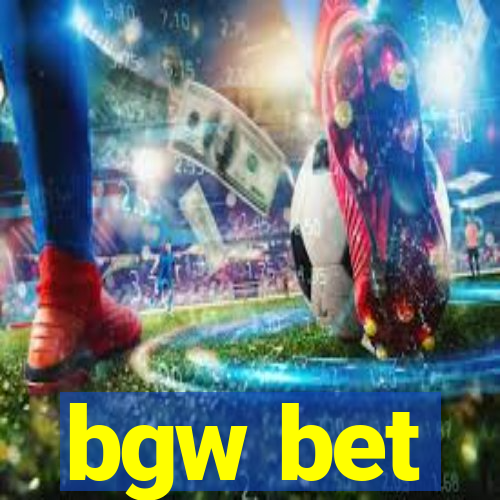 bgw bet